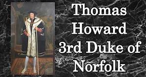 Thomas Howard, 3rd Duke of Norfolk Updated and Narrated