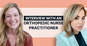 Interview with an Orthopedic Nurse Practitioner