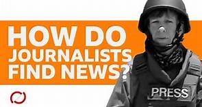 How do journalists find news? - BBC My World