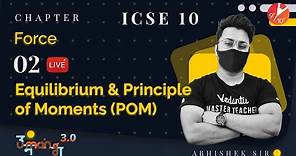 Force L-2 | Equilibrium & Principle of Moments (POM) | ICSE 10 Physics Chap 1 | Umang 2021 | Vedantu