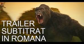 Kong-Skull Island Trailer Subtitrat in Română