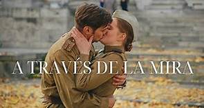 A TRAVÉS DE LA MIRA ! Película Completa en Español ! Película sobre el amor en tiempos difíciles❤️
