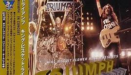 Triumph - King Biscuit Flower Hour Presents Triumph In Concert