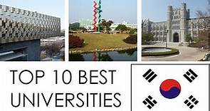 TOP 10 BEST UNIVERSITIES IN SOUTH KOREA / 대한민국 최고의 10 대 대학
