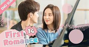 [ENG SUB] First Romance 14 (Riley Wang Yilun, Wan Peng) I love you just the way you are