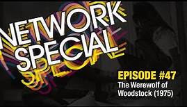 Episode #47 - The Werewolf of Woodstock (1975)