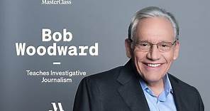 Bob Woodward Teaches Investigative Journalism | Official Trailer | MasterClass