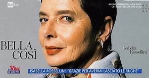 Isabella Rossellini: "Grazie per avermi lasciato le rughe" - La Vita in diretta - 04/10/2023