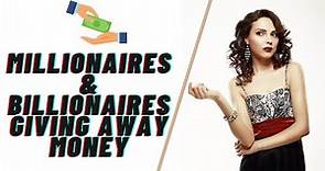 10 Millionaires & Billionaires Giving Away Money (& How to Contact Them!)