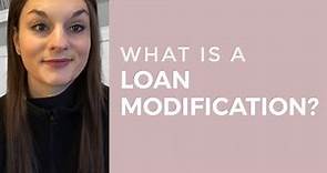 What is a Loan Modification?