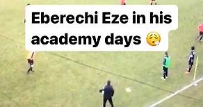 Eberechi Eze in his academy days 😮‍💨 (via @ebere10) | ESPN UK