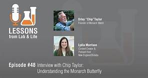Episode 48: Interview with Chip Taylor: Understanding the Monarch Butterfly