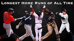 The Longest Home-Runs in MLB History Montage