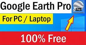 Download Google Earth Pro | How To Install Google Earth On Laptop | Download Google Earth for Free