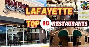 Top 10 Best Restaurants to Eat in Lafayette, LA