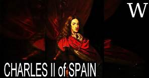 CHARLES II of SPAIN - WikiVidi Documentary
