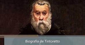 Biografía de Tintoretto