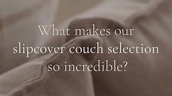 What makes our slipcover couch selection so incredible? Our slipcover couches are changeable, durable, and life-friendly for a premium lounging experience. Shop today and save 20% off ALL slipcover couches. Excludes all existing promotions. Valid for a limited time only. T’s and C’s apply. Standard lead times apply. | Coricraft