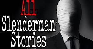 All Slenderman Stories (COMPILATION) | CreepyPasta Storytime