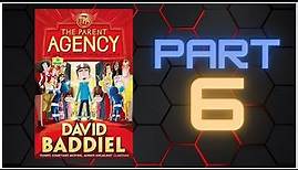 THE PARENT AGENCY by David Baddiel - PART 6