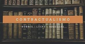 Contractualismo - Hobbes - Locke - Rousseau