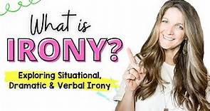 What is Irony? Exploring Situational, Dramatic, and Verbal Irony