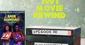 Bare Essentials - 1991 Movie Rewind - Episode #30