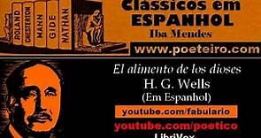 Clássicos em espanhol: "El alimento de los dioses" (Audiolibro), de H. G. Wells