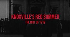 Knoxville's Red Summer: The Riot of 1919