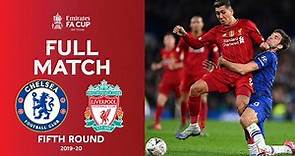 FULL MATCH | Chelsea v Liverpool | Emirates FA Cup Fifth Round 2019-20