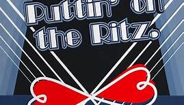Irving Berlin's "Puttin' on the Ritz"