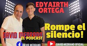 🚨 ROMPE EL SILENCIO 🚨 EDYAIRTH ORTEGA en LA ENTREVISTA #davidmedrano