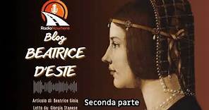 Videoblog#19 Beatrice d'Este, la carismatica Duchessa di Milano