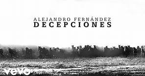 Alejandro Fernández - Decepciones (Lyric Video) - YouTube Music
