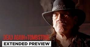 Dead Again In Tombstone | Danny Trejo Returns From the Dead