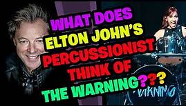 JOHN MAHON from ELTON JOHN'S Band Reacts to THE WARNING!