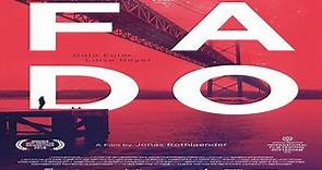 ASA 🎥📽🎬 Fado (2016) a film directed by Jonas Rothlaender with Golo Euler, Luise Heyer, Albano Jerónimo, Pirjo Lonka, Rui Morisson