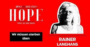Rainer Langhans - Wir müssen sterben üben