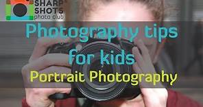 Take Great Portrait Photos! 📸 | Photography Tutorial for Kids