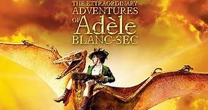 The Extraordinary Adventures Of Adele Blanc Sec French Movie with English Subtitle