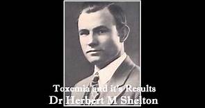 Dr Herbert M. Shelton - Natural Hygiene - Toxemia and it's Results