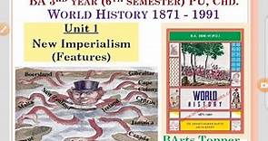 Features of New Imperialism #worldhistory #puchd #ba3rdyear #imperialism #history BA 6th semester PU