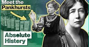 How The Pankhursts Shaped Women's Suffrage | Christabel and Sylvia Pankhursts | Absolute History