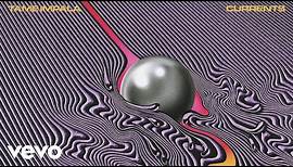 Tame Impala - The Less I Know The Better (Audio)