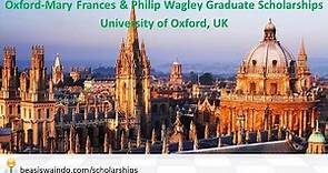 UK - University of Oxford Mary Frances & Philip Wagley Graduate Scholarship #20150123