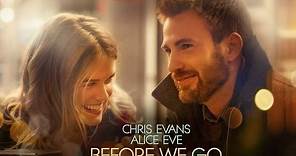 BEFORE WE GO - Official Trailer