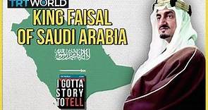 Who is King Faisal of Saudi Arabia? | I Gotta Story To Tell | E20