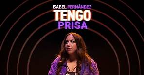 ISABEL FERNÁNDEZ - TENGO PRISA