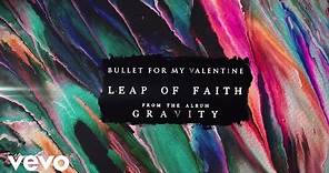 Bullet For My Valentine - Leap Of Faith (Official Audio)