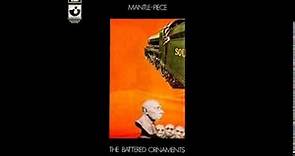The Battered Ornaments "Mantle-Piece" Full Album 1969